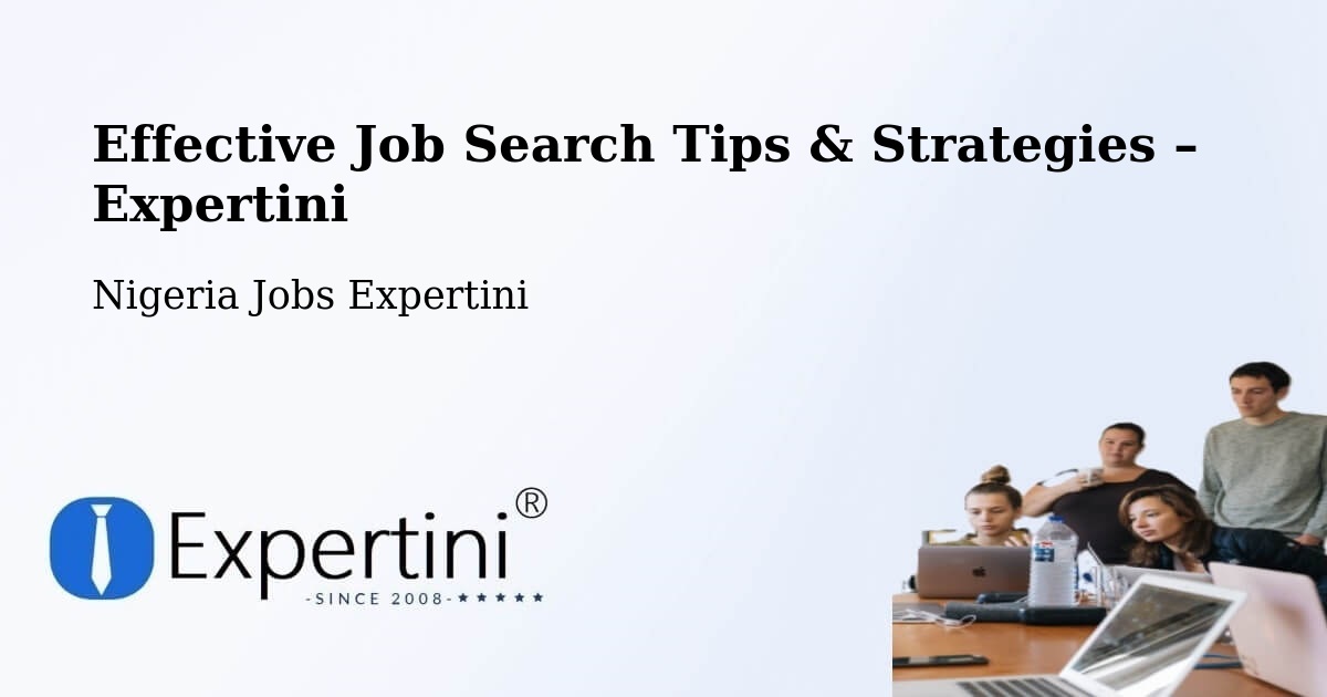 Job Search Tips & Strategies for Job Seekers – Igbor - Igbor, Nigeria Jobs Expertini